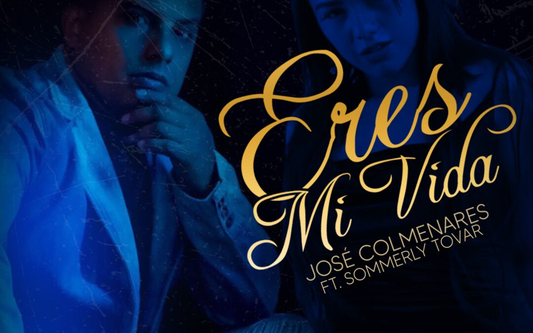 José Colmenares “El Romántico” se posiciona en la industria  musical con “Eres mi vida”