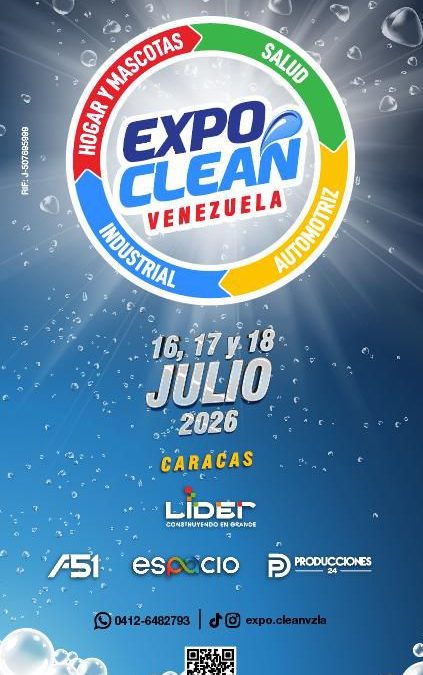 ¡LLEGA EXPO CLEAN VENEZUELA 2026: LA MAYOR FERIA DE INNOVACIÓN Y  NEGOCIOS EN LIMPIEZA E HIGIENE LLEGA A CARACAS!