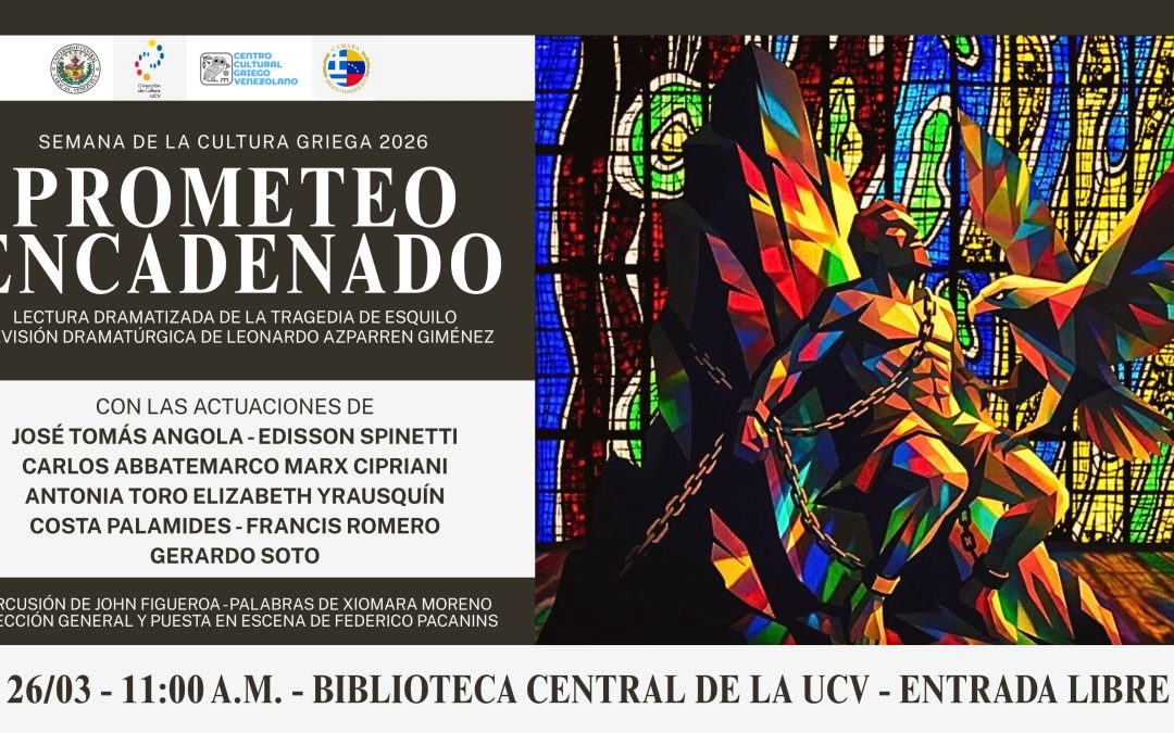 “PROMETEO ENCADENADO” SE PRESENTA EN LA UNIVERSIDAD  CENTRAL DE VENEZUELA