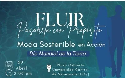 DÍA MUNDIAL DE LA TIERRA LUIR: Pasarela con Propósito, moda Sostenible en Acción