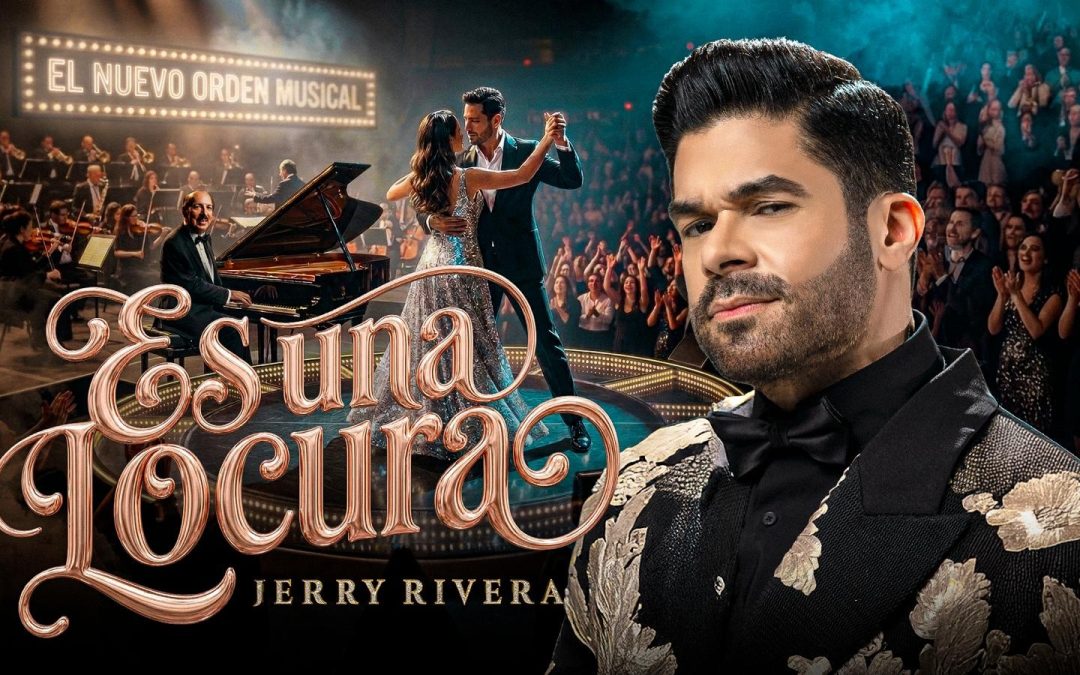 Jerry Rivera presenta “Es Una Locura” y marca un giro en la salsa, a nivel Global