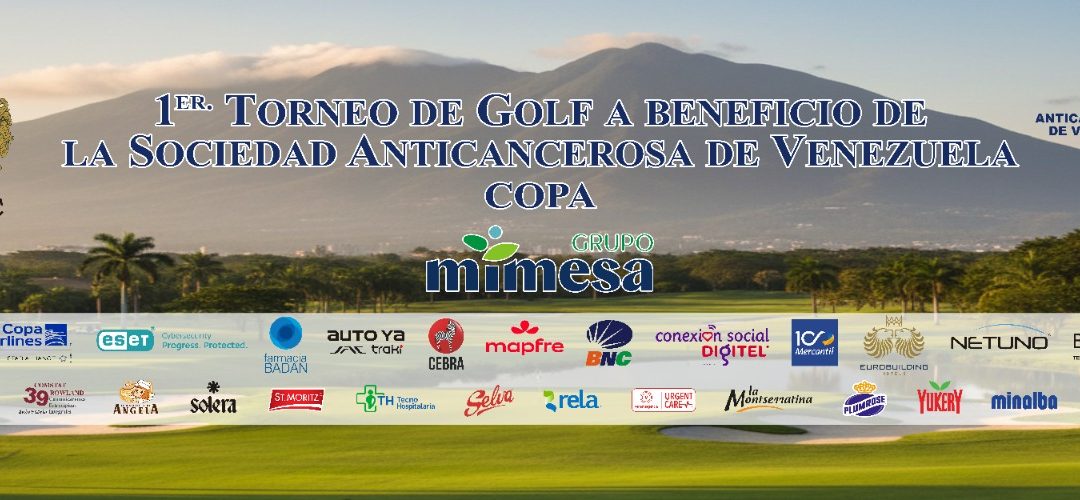 Swing solidario: Fue un éxito total el 1er Torneo de Golf de la Sociedad Anticancerosa de Venezuela