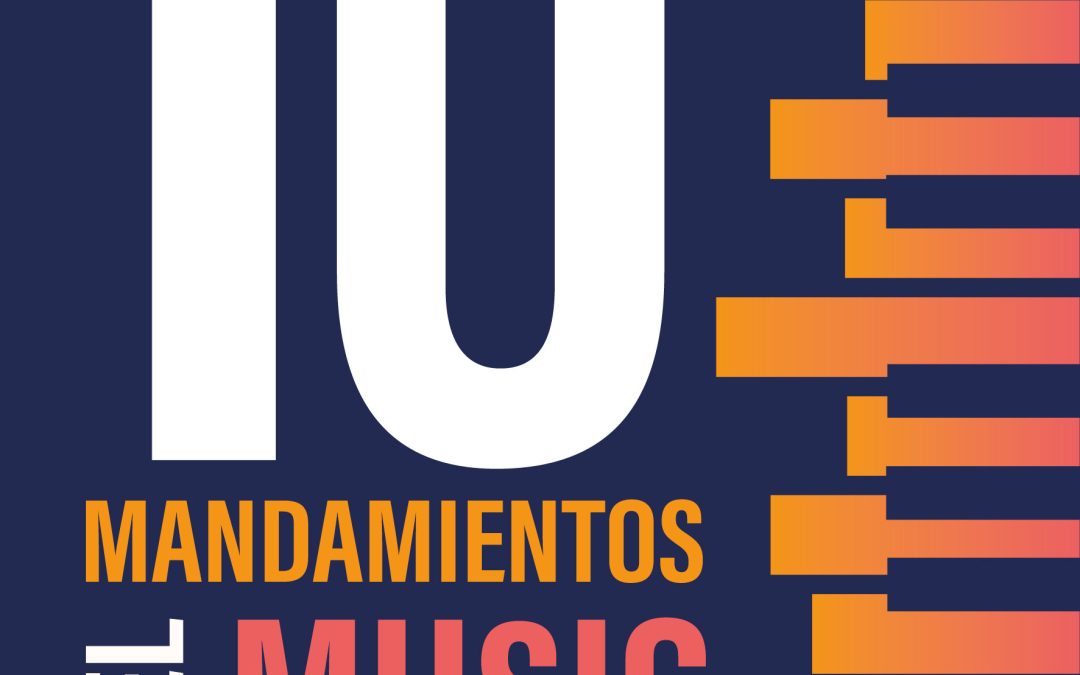 ‘Los 10 mandamientos del music business’, el libro que revela la verdad de la industria musical