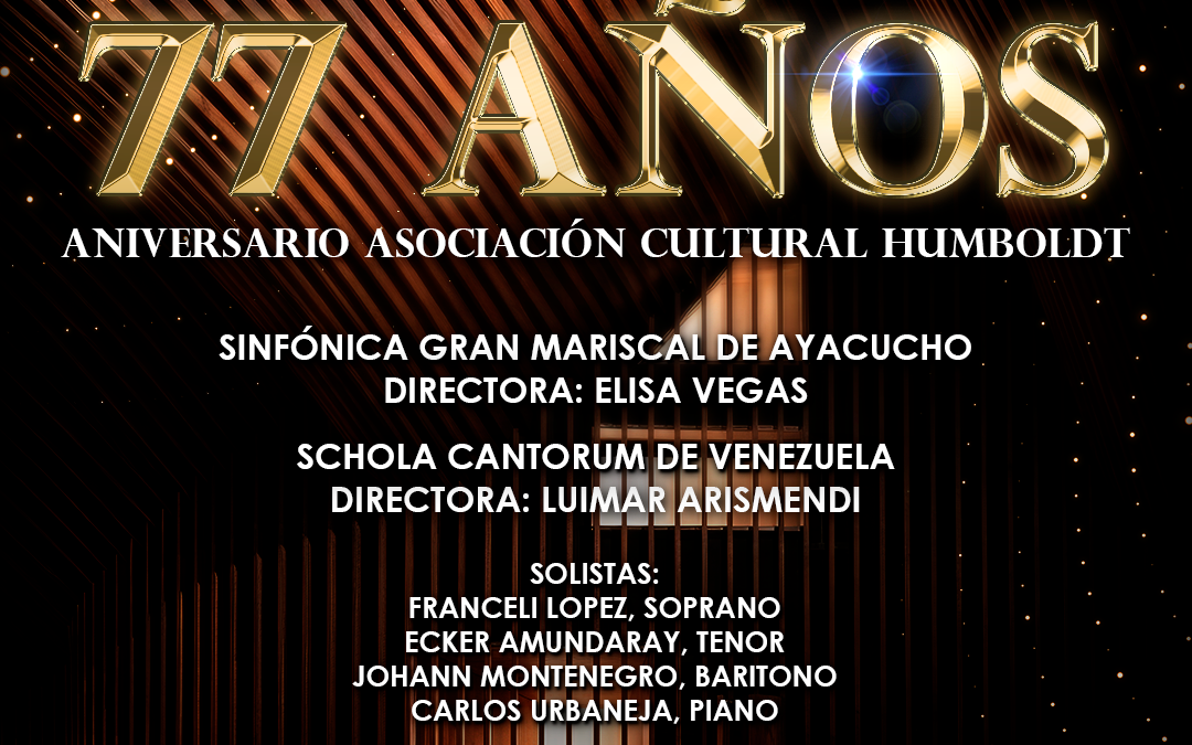 77° ANIVERSARIO DE LA ASOCIACIÓN CULTURAL HUMBOLDT CON BACH Y SIMÓN DÍAZ