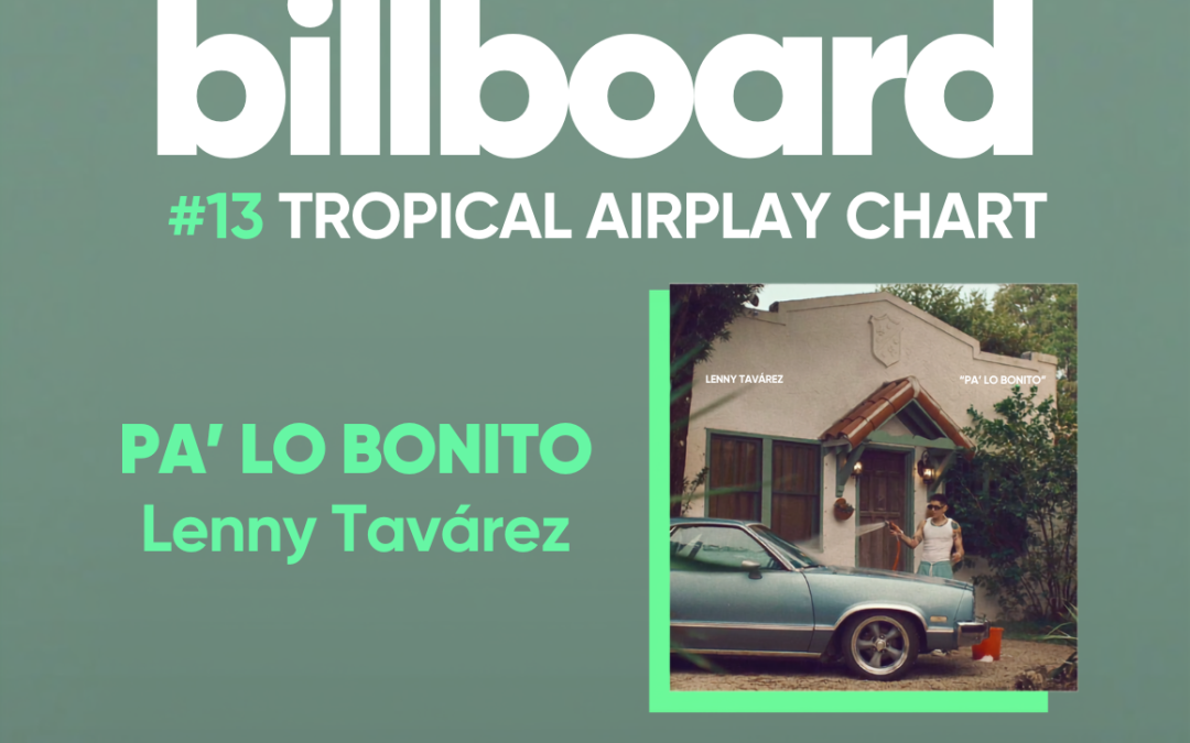Lenny Tavárez debuta en el Billboard Tropical Airplay Chart con “Pa’ Lo Bonito”