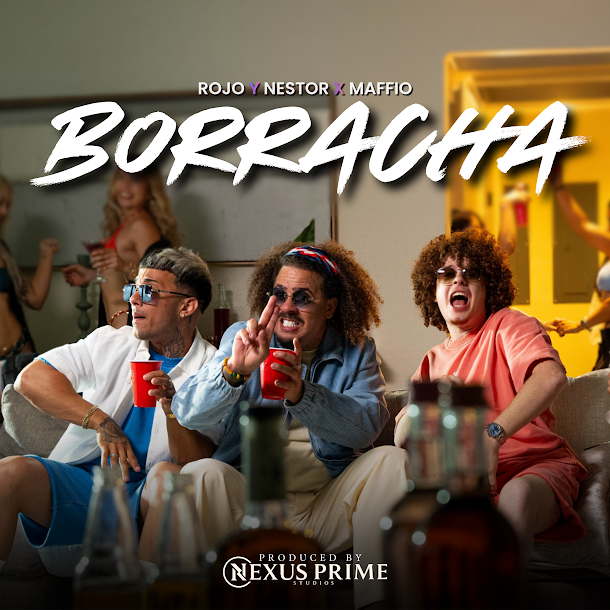 EL ROJO, NÉSTOR Y MAFFIO PRESENTAN “BORRACHA”, EL MERENGUE REPARTO QUE PROMETE DOMINAR EL  VERANO