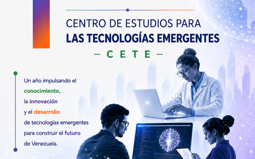 Un año impulsando el conocimiento y la innovación tecnológica desde el CETE