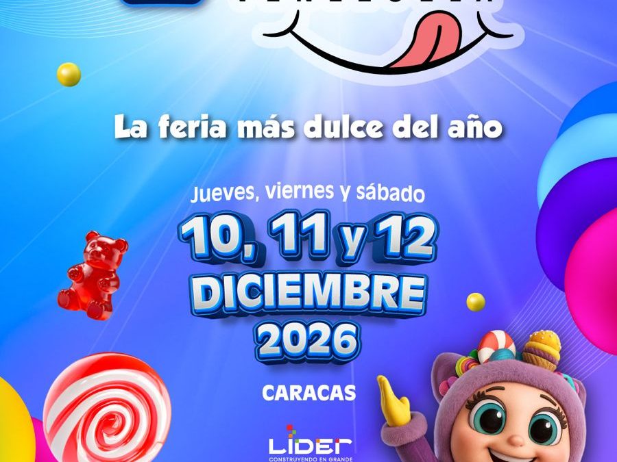 ¡VUELVE EXPO GOLOSINA VENEZUELA! LA FERIA CORPORATIVA MAS DULCE DEL PAÍS