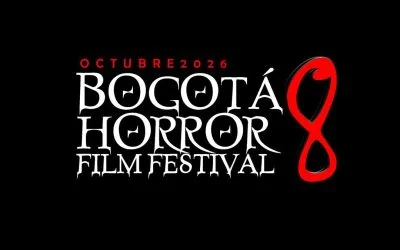 Bogotá Horror Film Festival 2026  El Miedo Habla Un Mismo Idioma