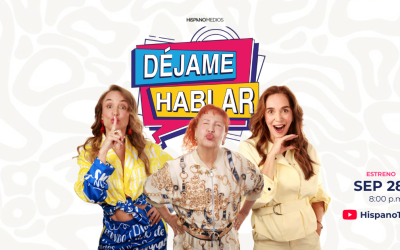 Tania Sarabia, Dora Mazzone y Nohely Arteaga estrenan el pódcast ‘Déjame hablar’ en HispanoTV