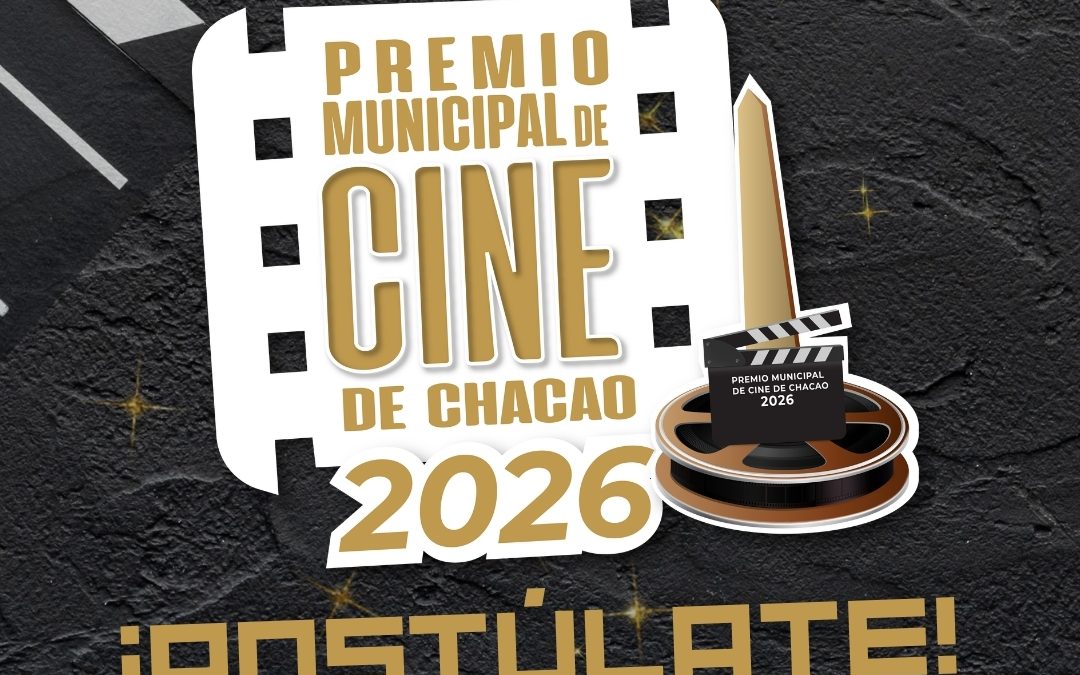 ABREN POSTULACIONES PARA EL PREMIO MUNICIPAL DE CINE DE CHACAO 2026 CON MÁS DE 20 CATEGORÍAS EN COMPETENCIA