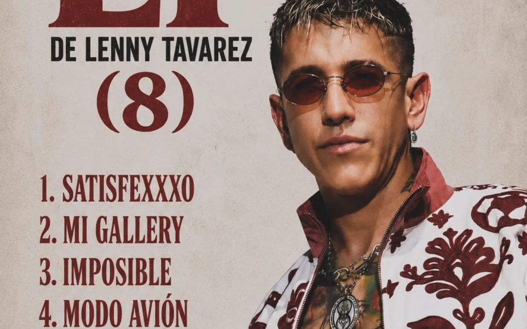 Lenny Tavárez presenta 8, un nuevo proyecto musical que reafirma su evolución dentro de la música urbana